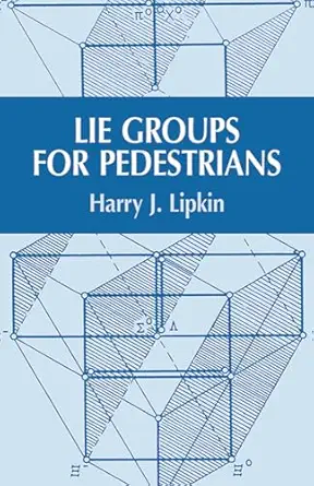 lie groups for pedestrians 1st edition harry j lipkin 0486421856, 978-0486421858