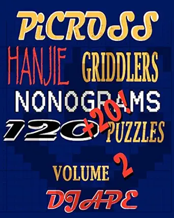 picross hanjie griddlers nonograms 120+20 puzzles 1st edition dj ape 1441409785, 978-1441409782