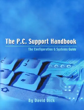 the p c support handbook the configuration and systems guide 11th edition david dick 095417111x,