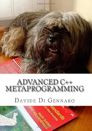 advanced c++ metaprogramming 1st edition davide di gennaro 1460966163, 978-1460966167
