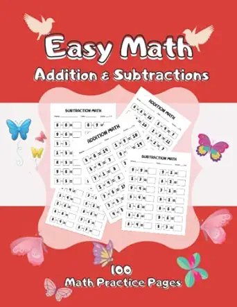 easy math for children between the ages of 4 8 basic addition and subtraction workbook arithmetic workbook