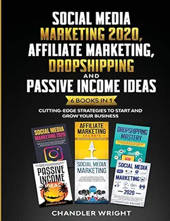 social media marketing 2020 affiliate marketing dropshipping and passive income ideas 6 books in 1 cutting
