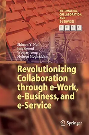 revolutionizing collaboration through e work e business and e service 1st edition shimon y nof ,jose ceroni
