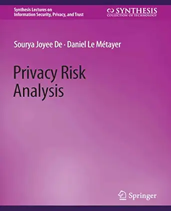 privacy risk analysis 1st edition sourya joyee de ,daniel le metayer 3031012216, 978-3031012211