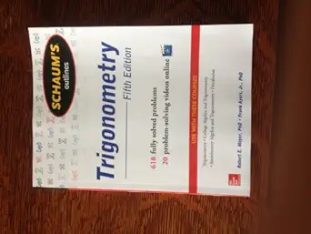 schaums outline of trigonometry 618 solved problems + 20 videos 5th edition robert e moyer ,frank ayres jr