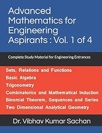 advanced mathematics for engineering aspirants vol 1 of 4 complete study material for engineering entrances