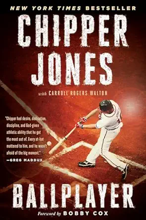 ballplayer 1st edition chipper jones ,carroll rogers walton ,bobby cox 1101984422, 978-1101984420