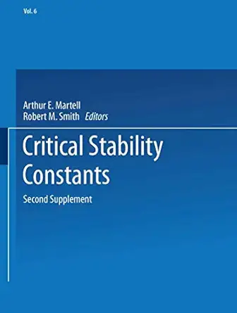 critical stability constants second supplement 1989th edition arthur e martell ,robert m smith 1461567661,