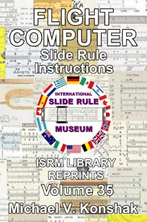flight computer slide rule instructions international slide rule museum library reprints volume 35 1st