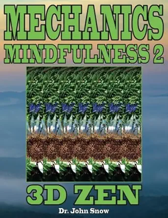 mechanics mindfulness 2 3d zen 1st edition dr john snow b01n0pgne1