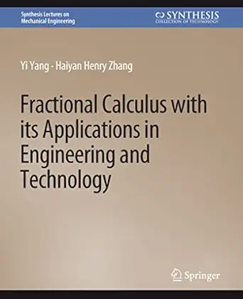 fractional calculus with its applications in engineering and technology 1st edition yi yang ,haiyan henry