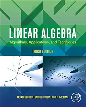 linear algebra algorithms applications and techniques 3rd edition richard bronson ,gabriel b costa ,john t