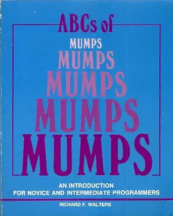 abcs of mumps an introduction for novice and intermediate programmers 2nd edition author unknown 1555580173,