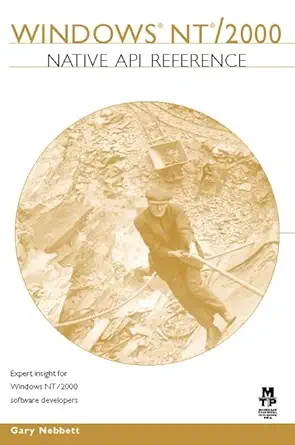 windows nt/2000 native api reference 1st edition gary nebbett 1578701996, 978-1578701995