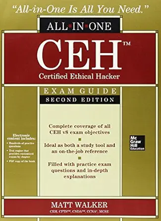 ceh certified ethical hacker all in one exam guide second edition 2nd edition matt walker 0071836489,