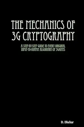 the mechanics of 3g cryptography 1st edition d dhebar 1445701456, 978-1445701455