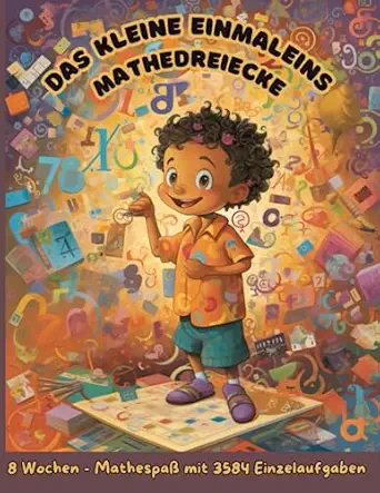 das kleine einmaleins mathedreiecke 8 wochen mathespa mit 3584 einzelaufgaben 56 unterhaltsame arbeitsbl tter