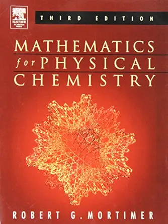 mathematics for physical chemistry 1st edition robert g mortimer 0125083475, 978-0125083478