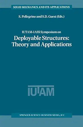 iutam iass symposium on deployable structures theory and applications proceedings of the iutam symposium held