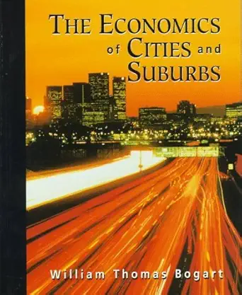 the economics of cities and suburbs 1st edition 1st edition william t bogart b0089afkrq