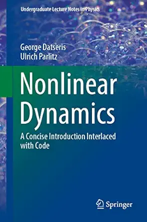 nonlinear dynamics a concise introduction interlaced with code 1st edition george datseris ,ulrich parlitz