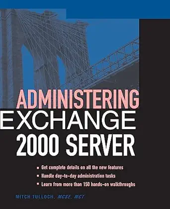 administering exchange 2000 server 1st edition mitch tulloch 0072127082, 978-0072127089