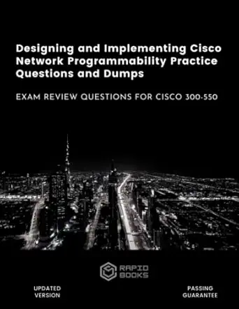 designing and implementing cisco network programmability practice questions and dumps exam review questions