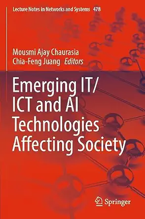 emerging it/ict and ai technologies affecting society 1st edition mousmi ajay chaurasia ,chia feng juang