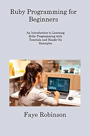 ruby programming for beginners an introduction to learning ruby programming with tutorials and hands on