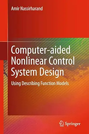 computer aided nonlinear control system design using describing function models 2012th edition amir