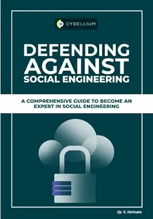 defending against social engineering a comprehensive guide to become an expert in social engineering 1st
