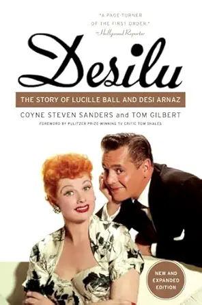 desilu the story of lucille ball and desi arnaz expanded edition coyne s sanders ,tom gilbert 0062020013,