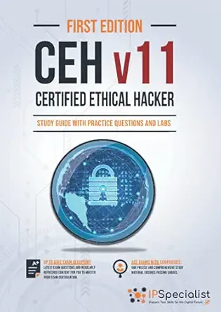 certified ethical hacker v11 study guide with practice questions and labs 1st edition ip specialist