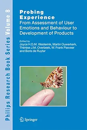 probing experience from assessment of user emotions and behaviour to development of products 1st edition