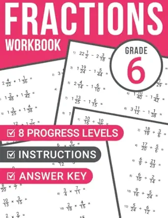 fractions workbook grade 6 math problems for clever kids ages 11 12 8 progress levels instructions and answer