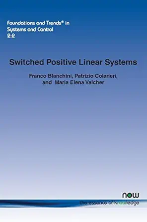 switched positive linear systems in systems and control 1st edition franco blanchini ,patrizio colaneri
