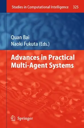 advances in practical multi agent systems 2011th edition quan bai ,naoki fukuta 3642265529, 978-3642265525