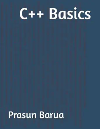 c++ basics 1st edition prasun barua b0b4chm2y9, 979-8838082183