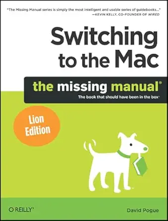 switching to the mac the missing manual lion edition 1st edition david pogue 1449398537, 978-1449398538