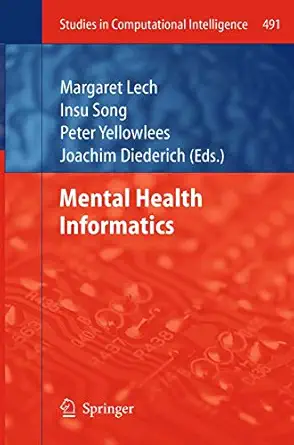 mental health informatics 1st edition margaret lech ,insu song ,peter yellowlees ,joachim diederich