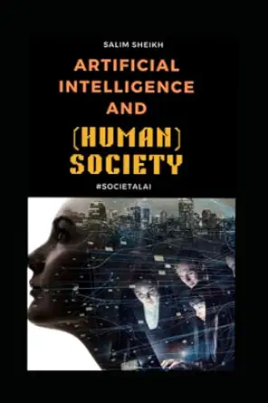 ai and society societal ai 1st edition prof salim sheikh 979-8374897906