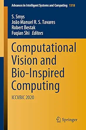 computational vision and bio inspired computing iccvbic 2020 1st edition s smys ,joao manuel r s tavares
