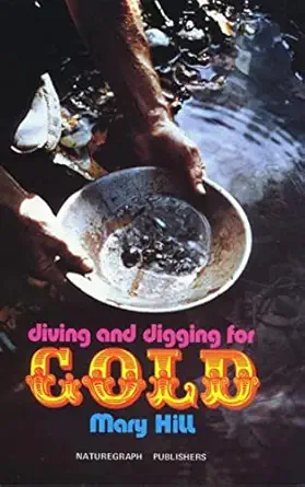diving and digging for gold 1st edition mary hill 0879610050, 978-0879610050
