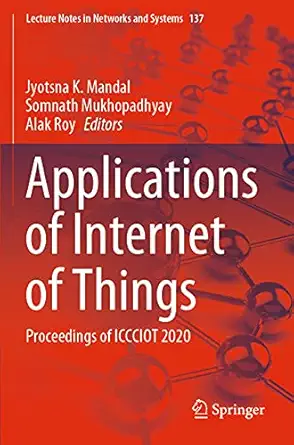 applications of internet of things proceedings of iccciot 2020 1st edition jyotsna k mandal ,somnath