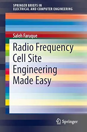 radio frequency cell site engineering made easy 1st edition saleh faruque 3319996134, 978-3319996134