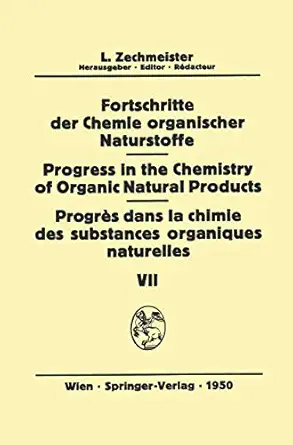 fortschritte der chemie organischer naturstoffe/progress in the chemistry of organic natural products/progr s
