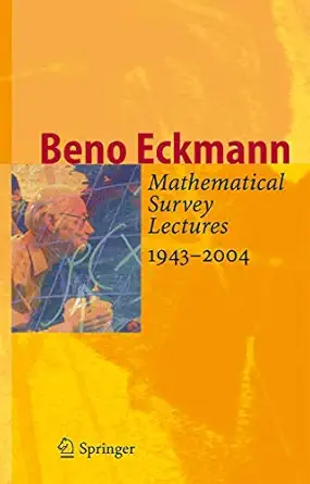 mathematical survey lectures 1943 2004 1st edition beno eckmann 3642070345, 978-3642070341