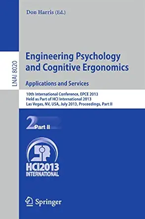 engineering psychology and cognitive ergonomics applications and services 10th international conference epce