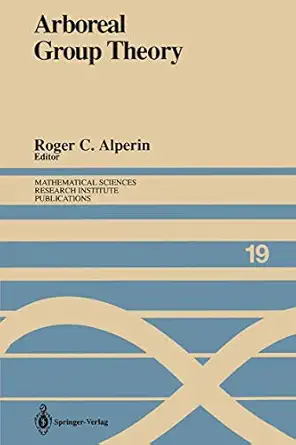 arboreal group theory proceedings of a workshop held september 13 16 1988 1st edition roger c alperin