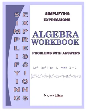 algebra workbook simplifying expressions 1st edition najwa hirn 979-8642978511